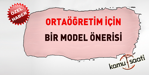 Öğrencilerin Ortaöğretim Başarısı İçin Yeni Sistem ve Model Önerisi