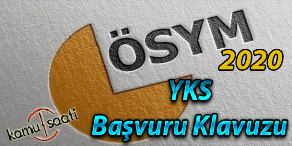 ÖSYM 2020 YKS Başvuru Kılavuzunu Yayınladı