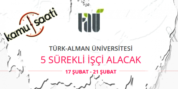 Türk-Alman Üniversitesi 5 Sürekli İşçi Personel Alımı
