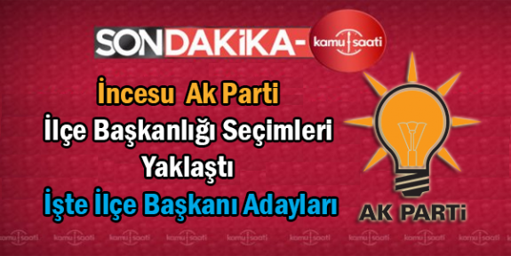 İncesu'da Ak Parti İlçe Kongresini Yapacak İşte Merakla Beklenen Başkan Adayları