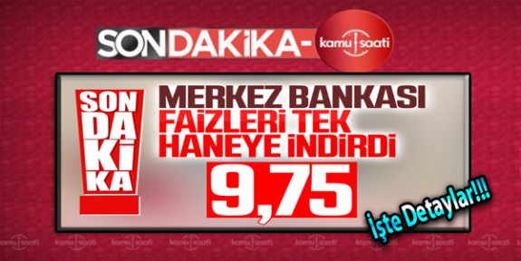 Merkez Bankası Faiz İndirdi! İşte Uzun Bir Aradan Sonra Tek Haneye Düşen Faiz Oranı