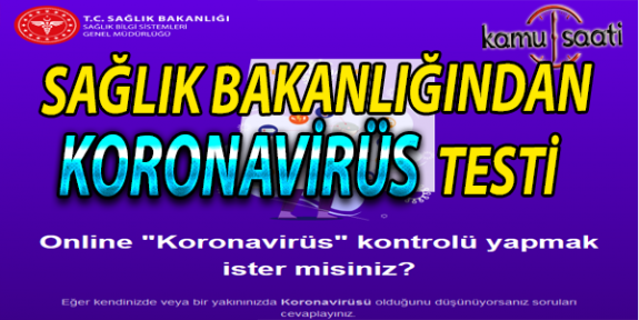 Sağlık Bakanlığı'ndan Online Koronavirüs Testi ! Koronavirüs Testi Yapmak İçin Tıklayınız
