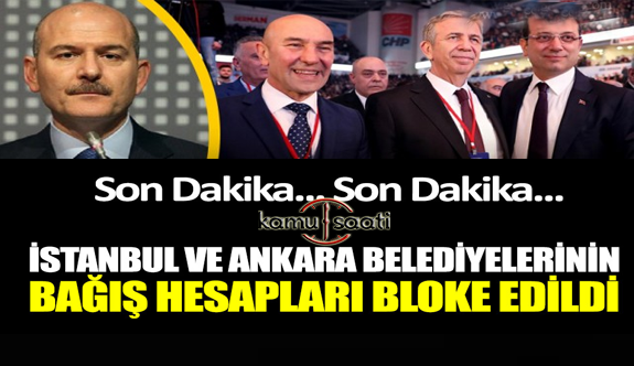 Usulsüz Yardım Topladığı İddasıyla İstanbul ve Ankara Büyükşehir Belediyeleri'nin Bağış Hesaplarına Bloke Geldi! İşte Detaylar