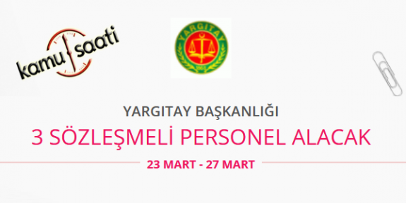 Yargıtay Başkanlığı 3 Sözleşmeli Personel Alımı