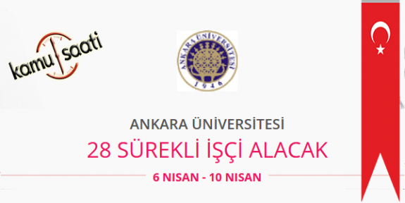 Ankara Üniversitesi 28 Sözleşmeli Personel Alımı