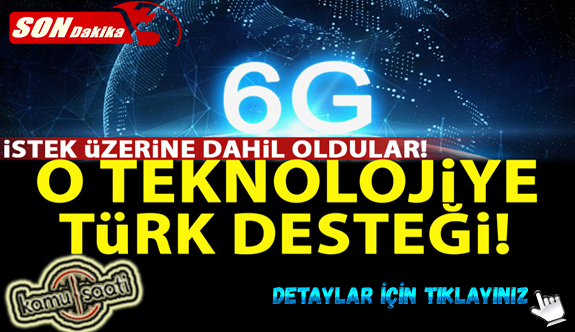 6G'ye Türk desteği!