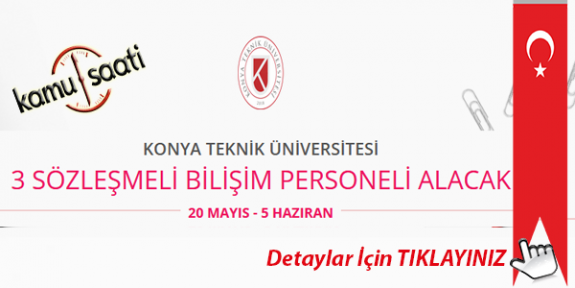 Konya Teknik Üniversitesi 3 Sözleşmeli Bilişim Personeli Alımı Yapacak İş Başvurusu ve Başvuru Formu 2020