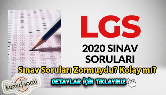 2020 LGS sınav sonucu ne zaman açıklanacak? LGS soruları ve cevap anahtarı yayınlandı mı? Sorular zor muydu, kolay mıydı? 2020 MEB LGS cevap anahtarı ile sınav soruları...