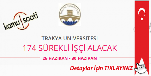 Trakya Üniversitesi 174 personel alımı yapacak Trakya Üniversitesi İş ilanları ve İş başvurusu