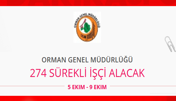 ORMAN GENEL MÜDÜRLÜĞÜ 274 İŞÇİ PERSONEL ALIMI YAPACAK İŞ İLANI İŞ BAŞVURUSU VE BAŞVURU FORMU