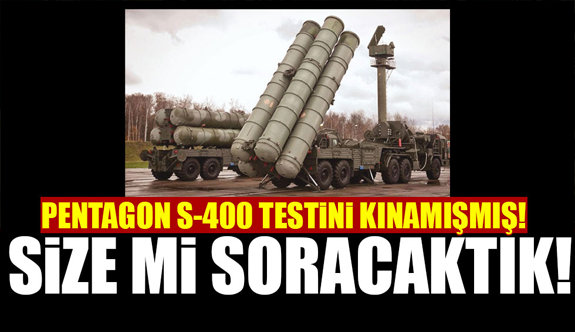 Pentagon'dan Türkiye'nin Deneme Atışlarıı yaptığı S-400 açıklaması!
