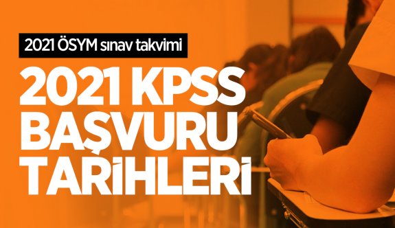 KPSS 2021 başvuruları ne zaman başlıyor? KPSS 2021 Ortaöğretim-Önlisans-Lisans-ÖABT tarihleri ne zaman?