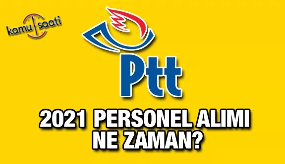 PTT personel alımı ne zaman yapılacak? KPSS 2021 taban puanı kaç olacak?