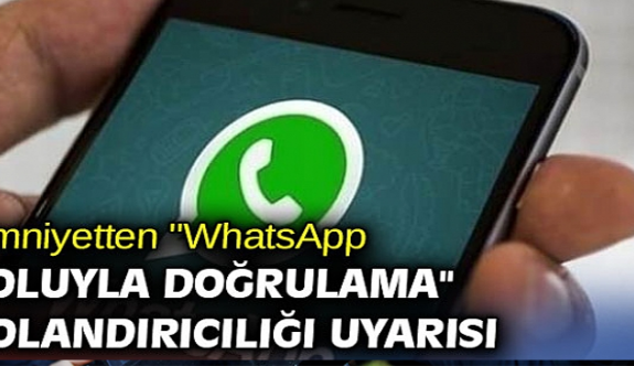 Siberay, yeni WhatsApp dolandırıcılığına karşı uyardı