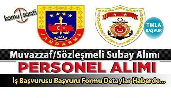 Jandarma Genel Komutanlığına ve Sahil Güvenlik Komutanlığına Muvazzaf/Sözleşmeli Subay alım ilanı