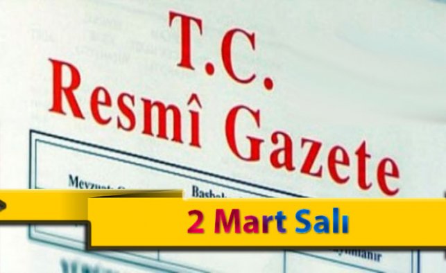 2 Mart Salı 2021 Resmi Gazete Kararları