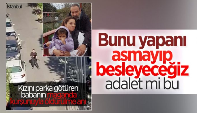 Şişli'de kızını parka götüren babanın öldürülme anı