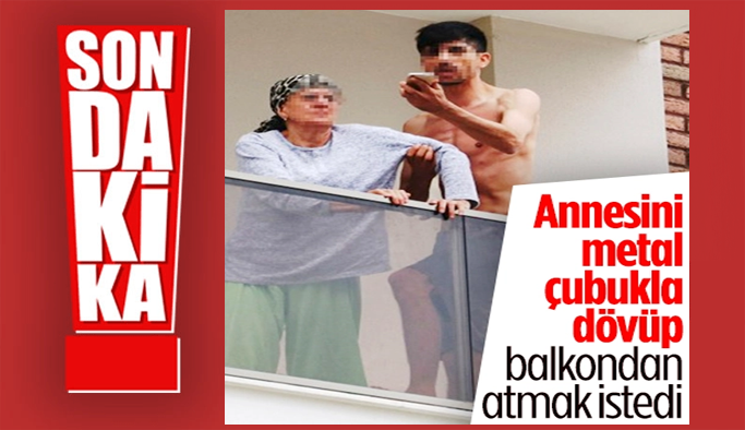 Antalya'da annesini darbetti, balkonda zor anlar yaşattı