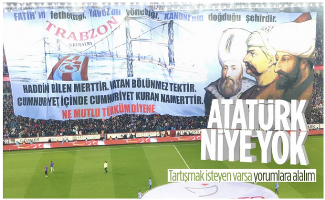 Trabzonspor'a pankart tepkisi: Atatürk niye yok