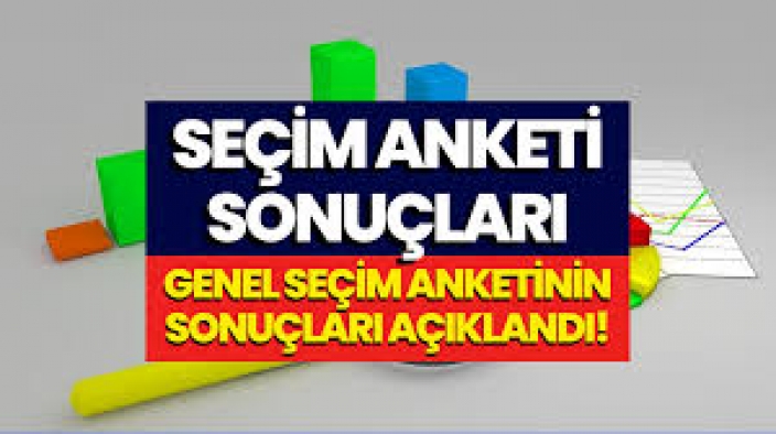 En son yapılan Seçim Anketi 2023 Mart