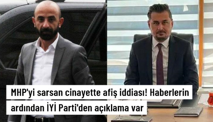 Silahlı saldırıda öldürülen MHP'li eski il yöneticisiyle ilgili afiş iddiasına İYİ Parti'den yanıt gecikmedi