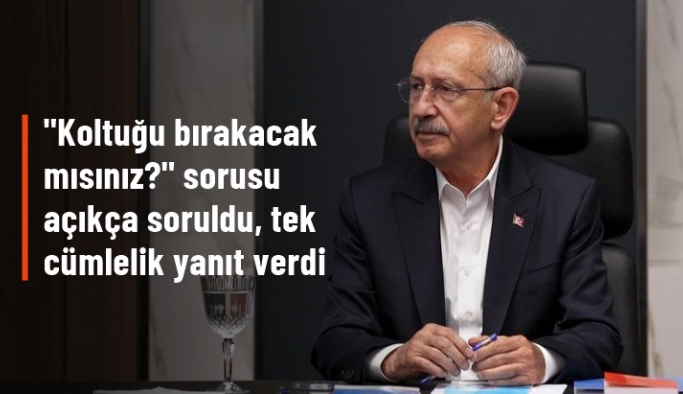 Kılıçdaroğlu'ndan "Genel başkanlığı bırakacak mısınız?" sorusuna tek cümlelik yanıt