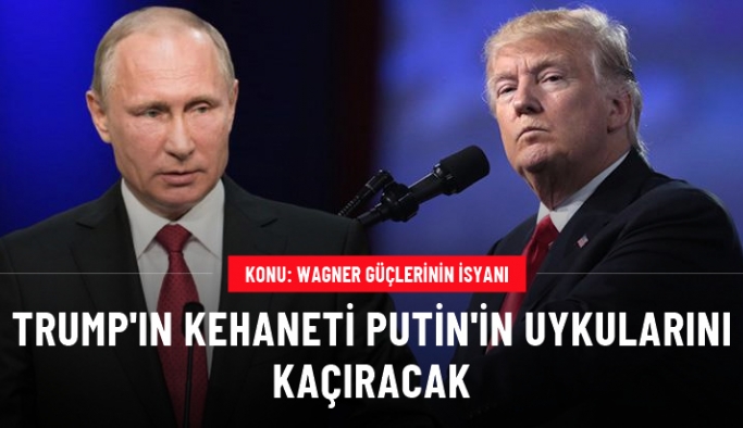 Trump'tan Wagner'in isyanıyla ilgili Putin'in uykularını kaçıracak uyarı: Sıradaki çok daha kötü olabilir