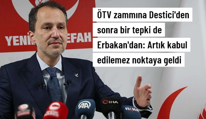 Akaryakıta gelen ÖTV zammına Destici'nin ardından Erbakan da tepki gösterdi: Artık kabul edilemez noktaya geldi