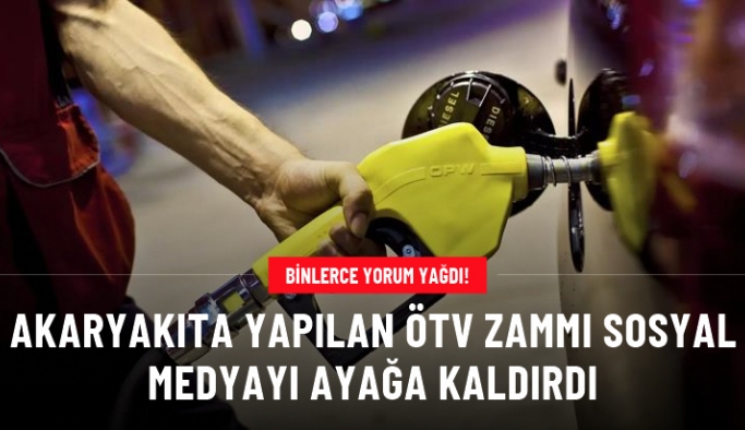 Akaryakıta yapılan ÖTV zammı sosyal medyayı ayağa kaldırdı! "KontakKapat" etiketi kısa sürede TT oldu