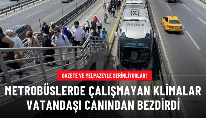 İstanbul'da metrobüslerde çalışmayan klimalar vatandaşı Bıktırdı! Tepkiler çığ gibi Büyük!