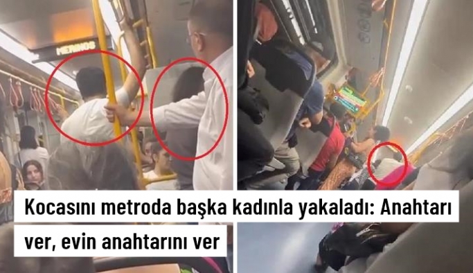 Kayseri Metrosun'da Kocasını başka kadınla yakaladı: Anahtarı ver, evin anahtarını ver