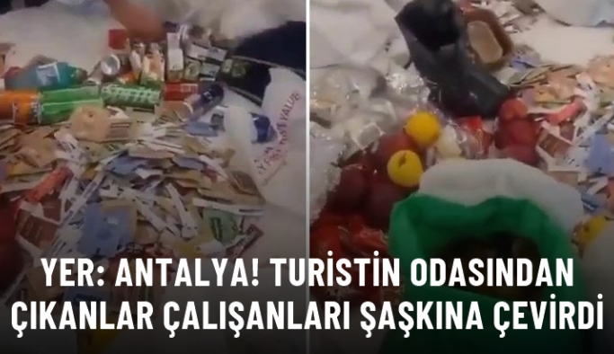 Yer: Antalya! Turistin odasından çıkanlar çalışanları şaşkına çevirdi