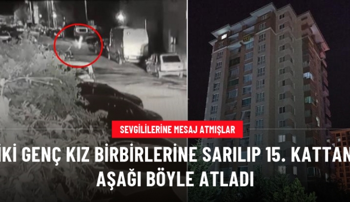 Konya'da iki genç kız, birbirlerine sarılarak 15. kattan aşağı atladı