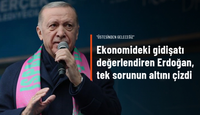 Cumhurbaşkanı Erdoğan: Hayat pahalılığıyla sınanıyoruz
