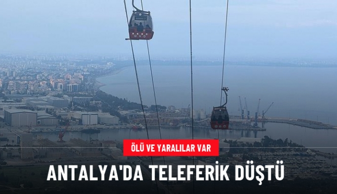 Antalya'da teleferik düştü: 1 ölü, 7 yaralı