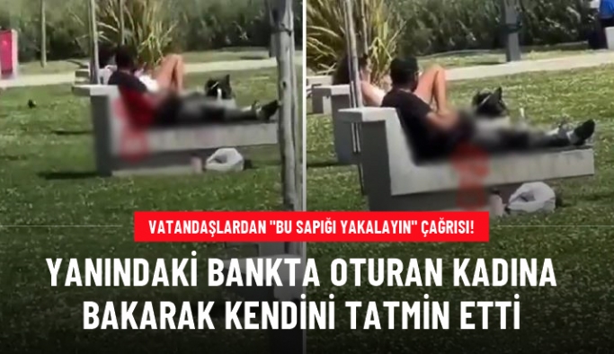 İzmir'de infial yaratan görüntü! Yanındaki bankta oturan kadına bakarak kendini tatmin etti