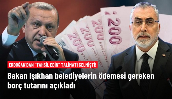 Erdoğan "Tahsil edin" talimatı vermişti! Bakan Işıkhan belediyelerin ödeyeceği SGK borcu tutarını açıkladı