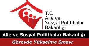 Aile ve Sosyal Politikalar Bakanlığı Görevde Yükselme ve Unvan Değişikliği Sınavı soruları ve cevapları yayımlandı