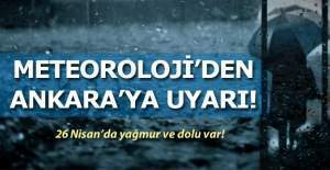 Ankara'da kuvvetli yağış ve dolu uyarısı - 26 Nisan 2016