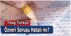 Teog türkçe sınavı özveri sorusunda hata var mı?