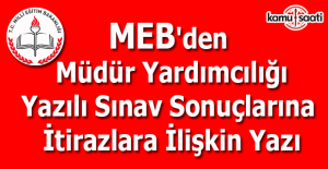 MEB'den Müdür Yardımcılığı Yazılı Sınav sonuçlarına itirazlar yazısı