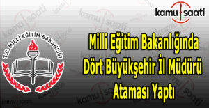 Milli Eğitimde 4 il müdürü ataması yapıldı