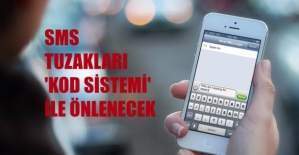 SMS tuzağına BTK'dan 'kod sistemi' önlemi