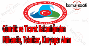 Gümrük Ticaret Bakanlığı personel alımı 2016