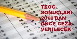 TEOG sonuçları 2016'dan önce ceza verilecek