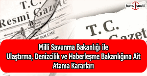 Milli Savunma Bakanlığı ve Ulaştırma Bakanlıklarına Ait Atama Kararları - 26 Ağustos Atama Kararları