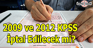 2009 ve 2012 KPSS iptal edilecek mi?