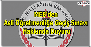 MEB'den Asli Öğretmenliğe Geçiş Sınavı Hakkında Duyuru