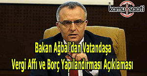 Bakan Naci Ağbal'dan vergi affı ve borç yapılandırması açıklaması