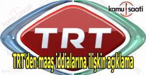TRT'den maaş iddialarıyla ilgili açıklama